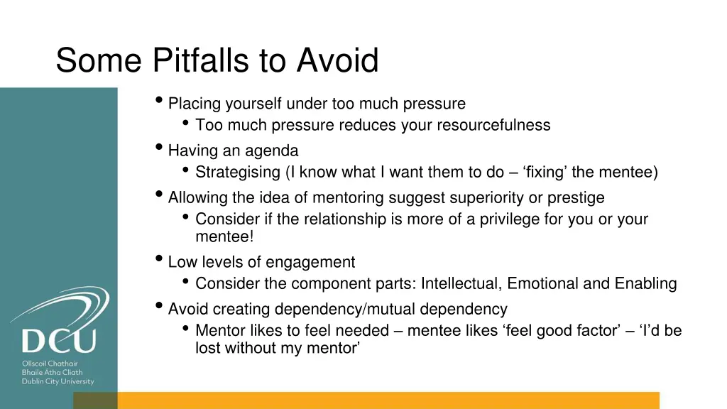 some pitfalls to avoid placing yourself under