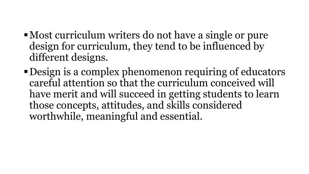 most curriculum writers do not have a single