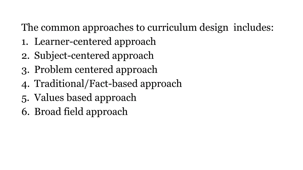the common approaches to curriculum design
