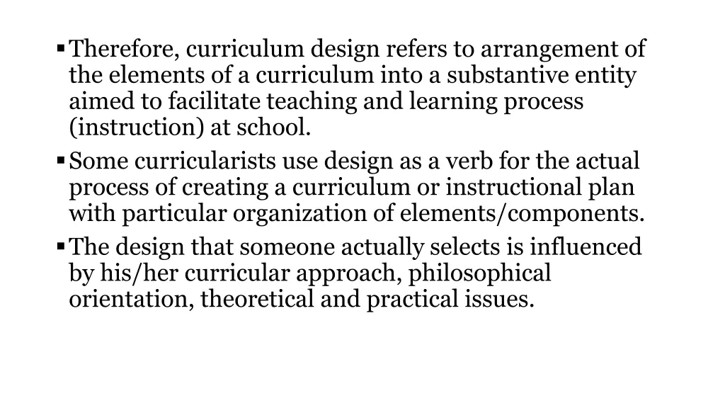 therefore curriculum design refers to arrangement