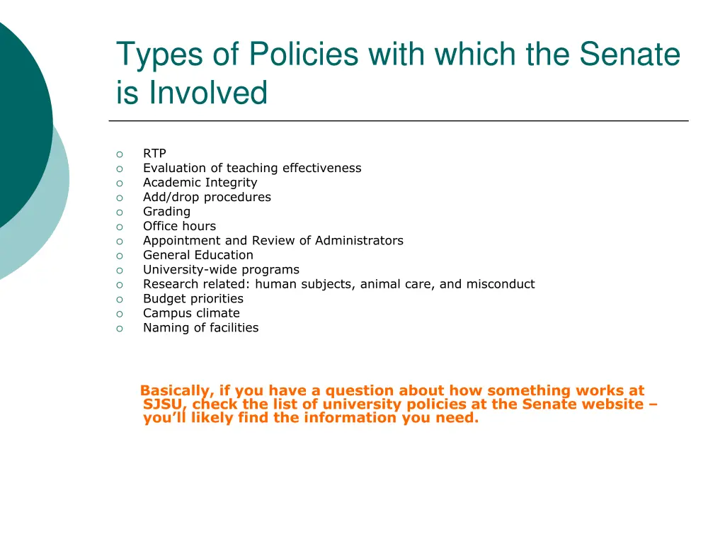 types of policies with which the senate