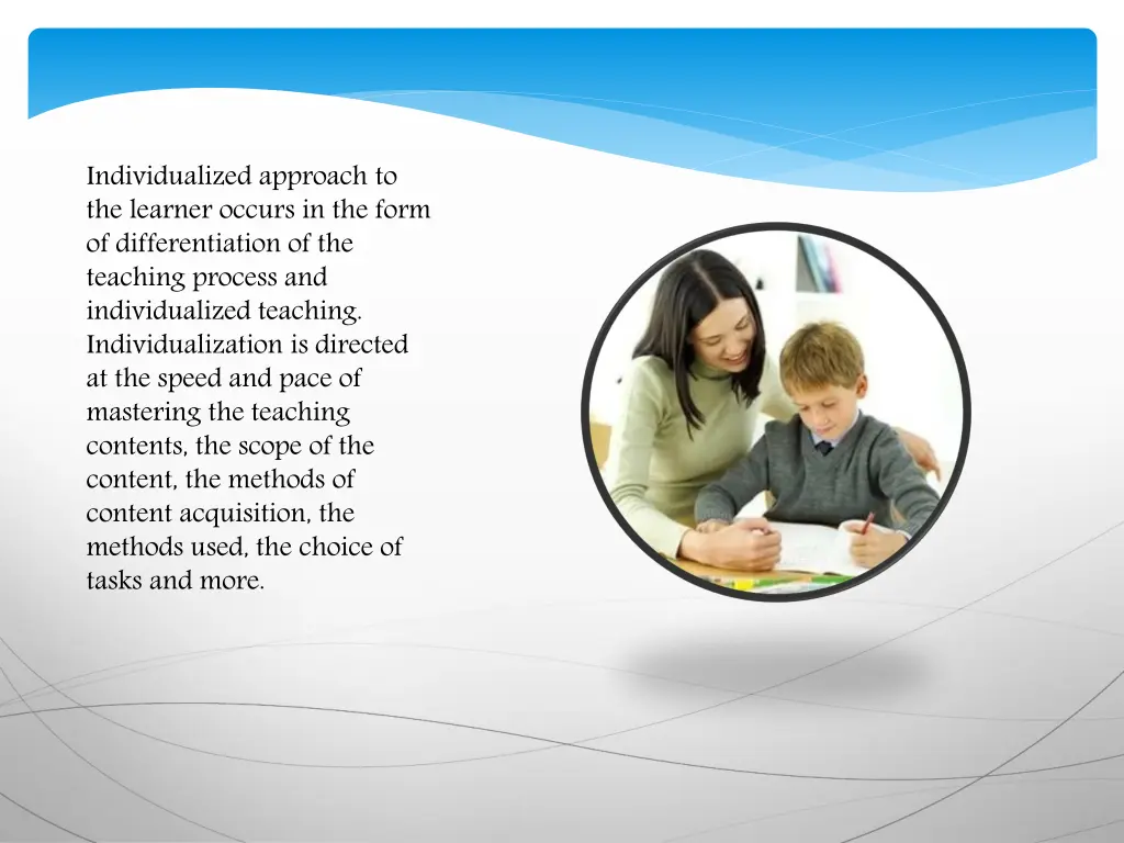 individualized approach to the learner occurs