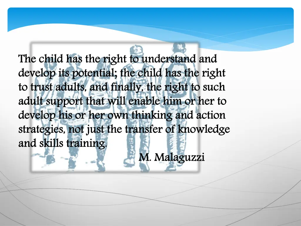 the child has the right to understand and develop