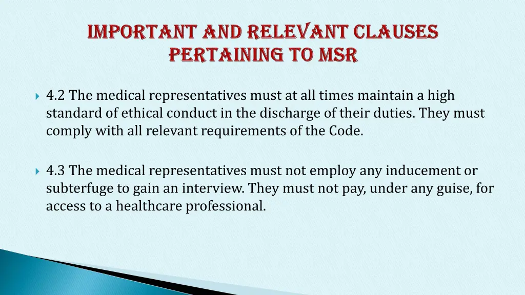 4 2 the medical representatives must at all times