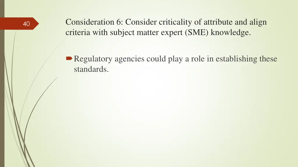 consideration 6 consider criticality of attribute