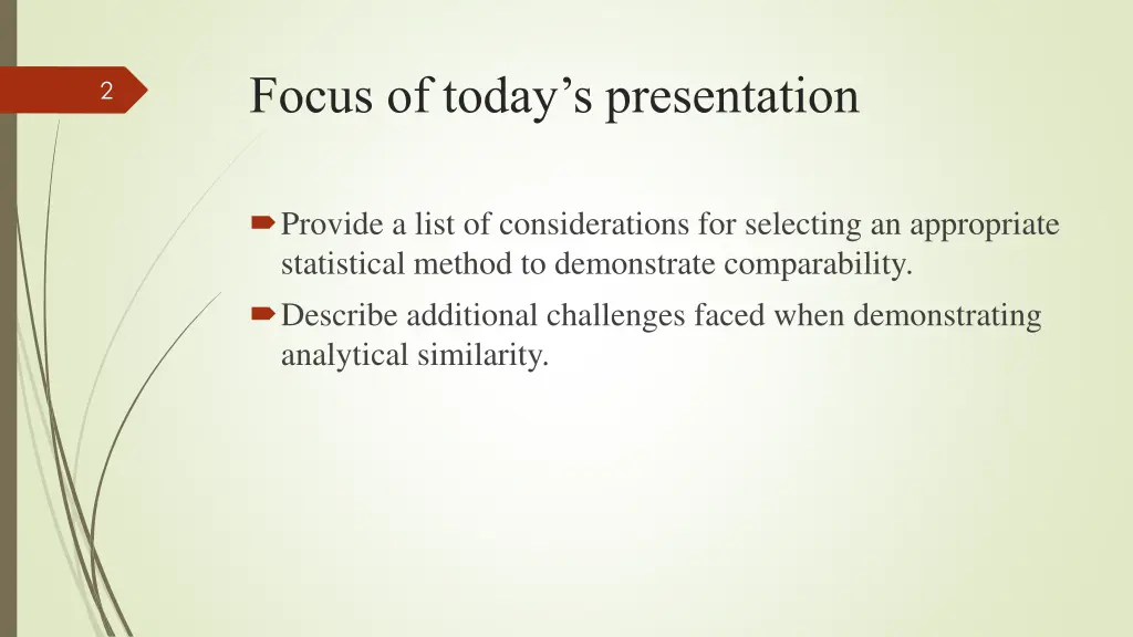focus of today s presentation