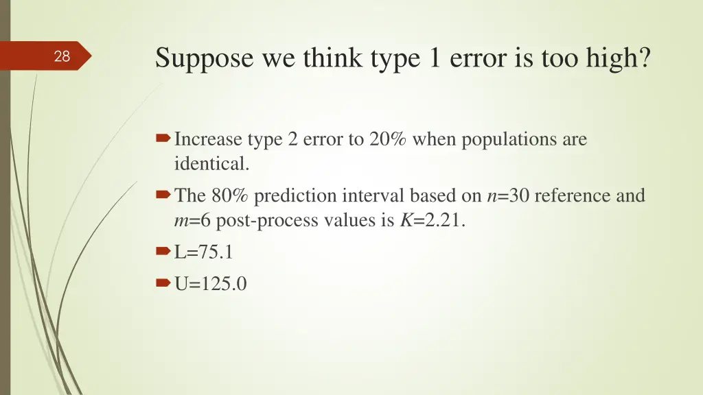 suppose we think type 1 error is too high