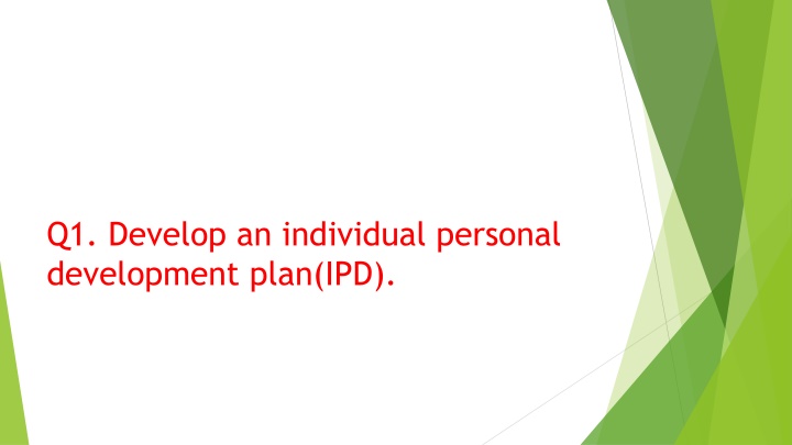 q1 develop an individual personal development
