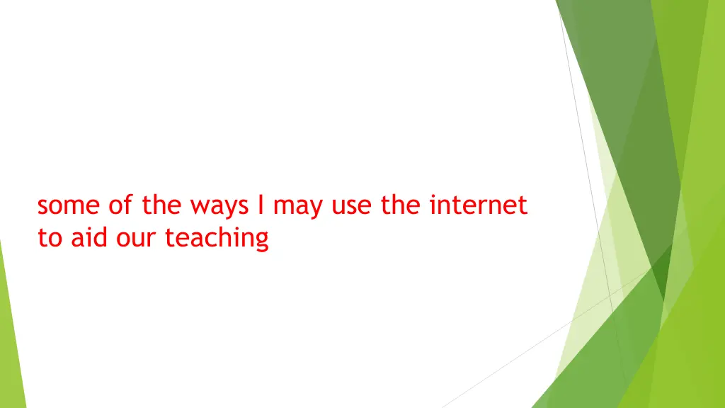 some of the ways i may use the internet