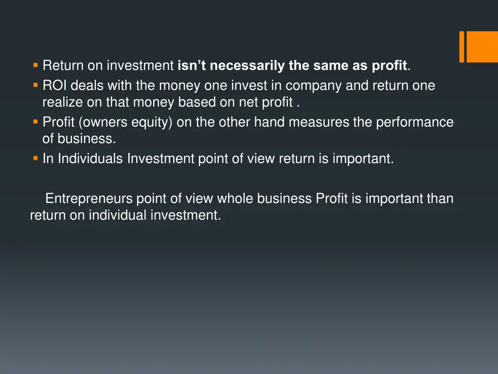 return on investment isn t necessarily the same
