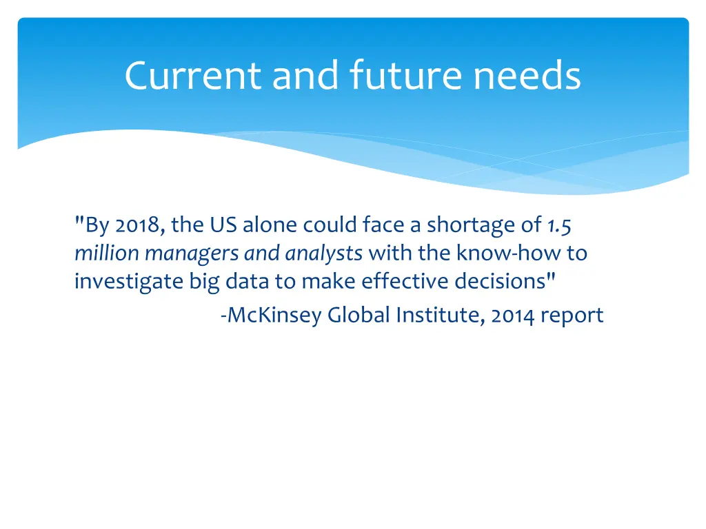 current and future needs