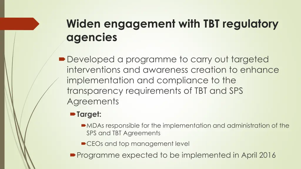 widen engagement with tbt regulatory agencies