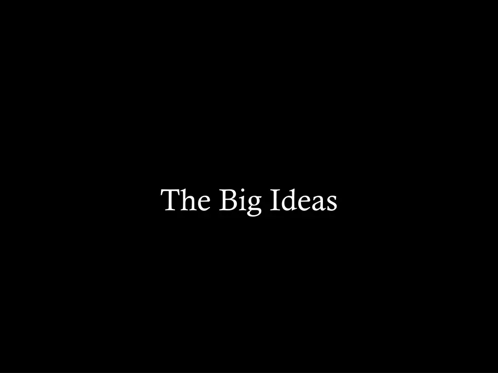 the big ideas