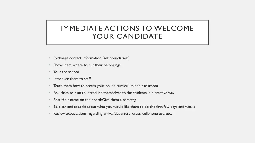 immediate actions to welcome your candidate