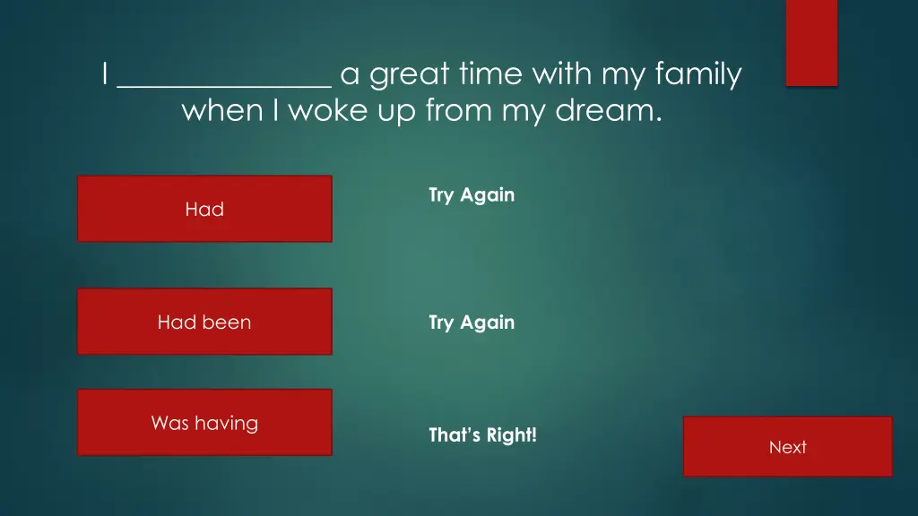 i a great time with my family when i woke up from