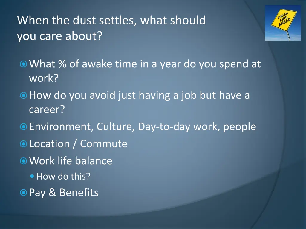 when the dust settles what should you care about