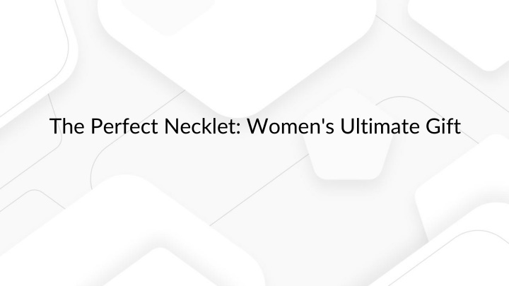 the perfect necklet women s ultimate gift