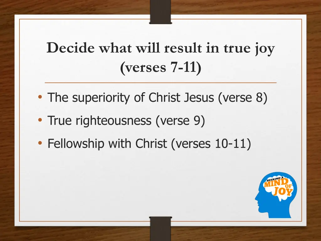 decide what will result in true joy verses 7 11