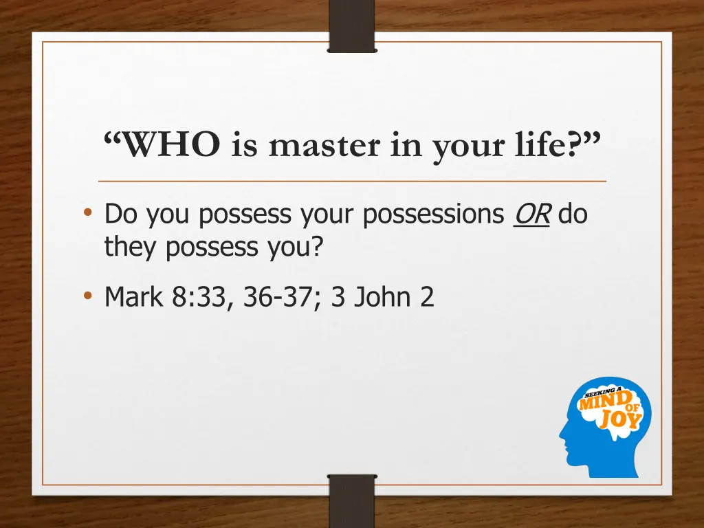 who is master in your life