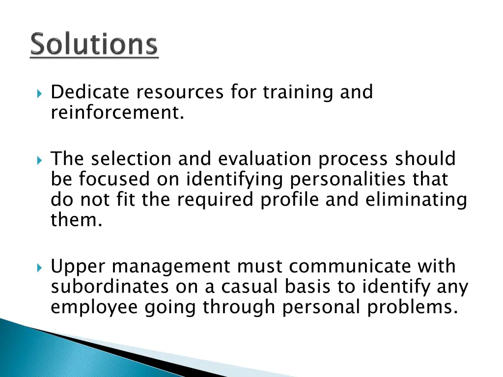 dedicate resources for training and reinforcement
