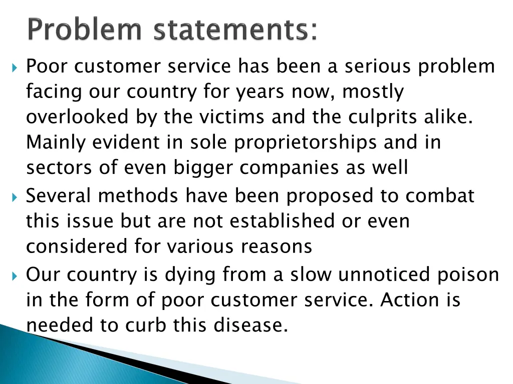 poor customer service has been a serious problem