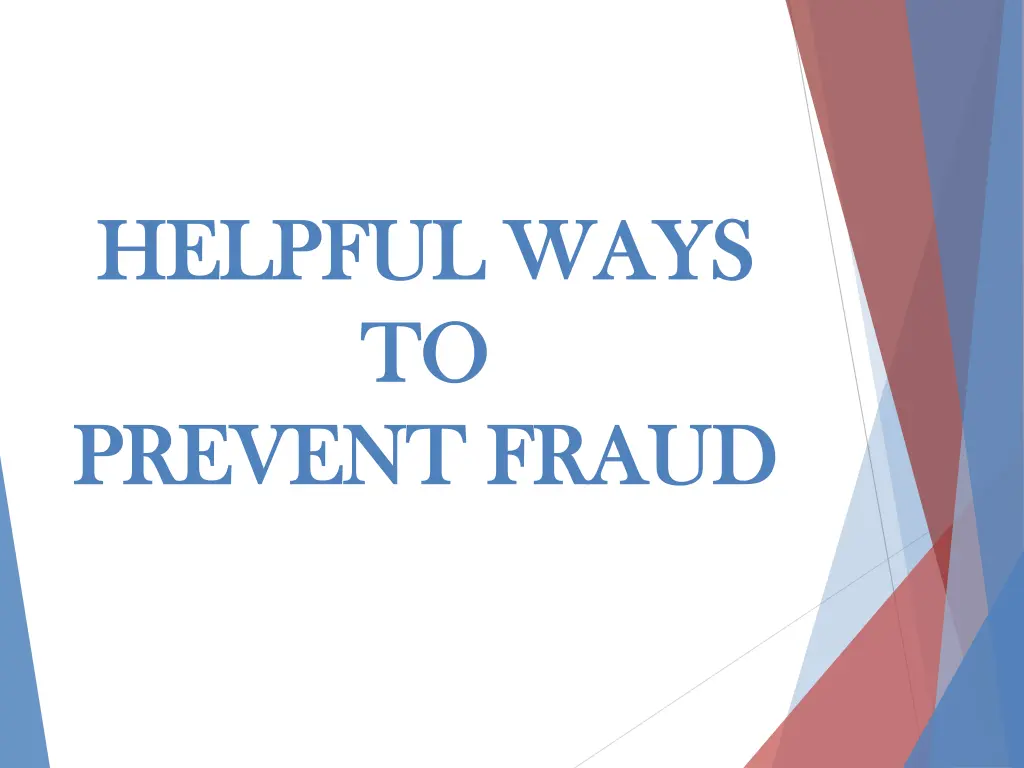 helpful ways helpful ways to to prevent fraud