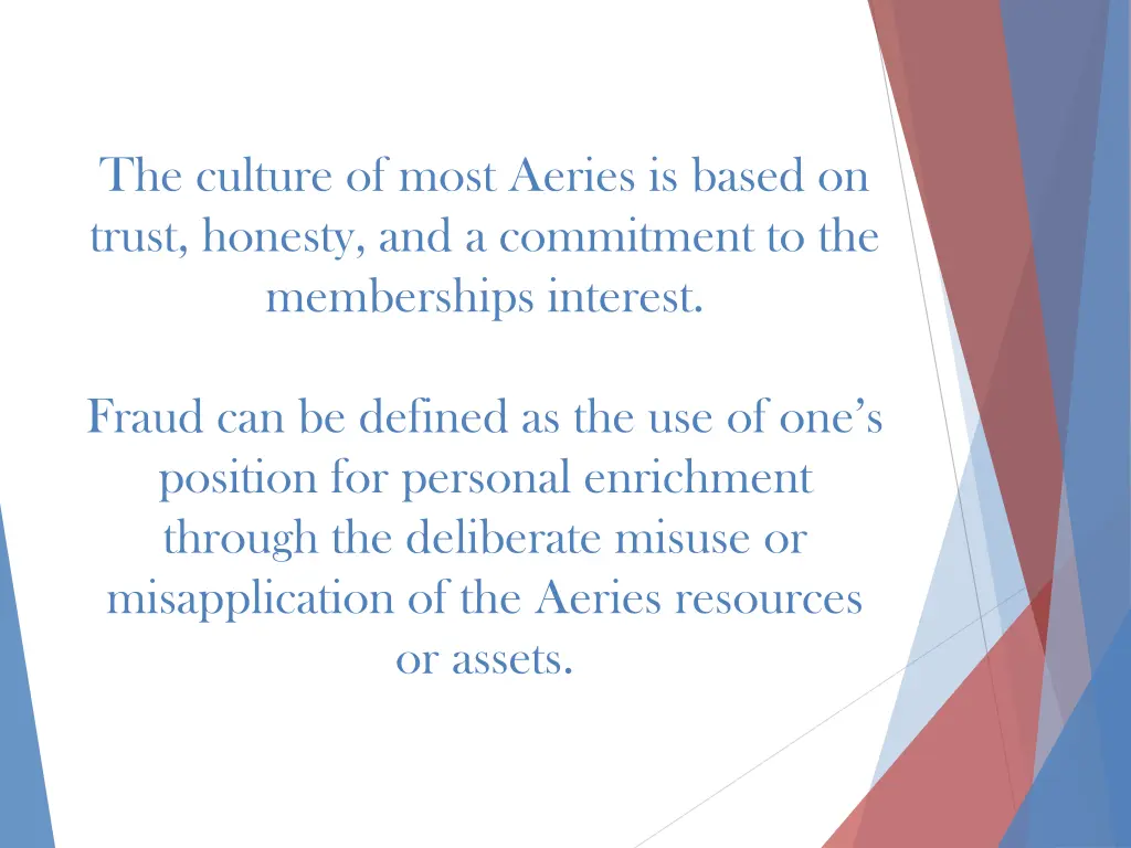 the culture of most aeries is based on trust