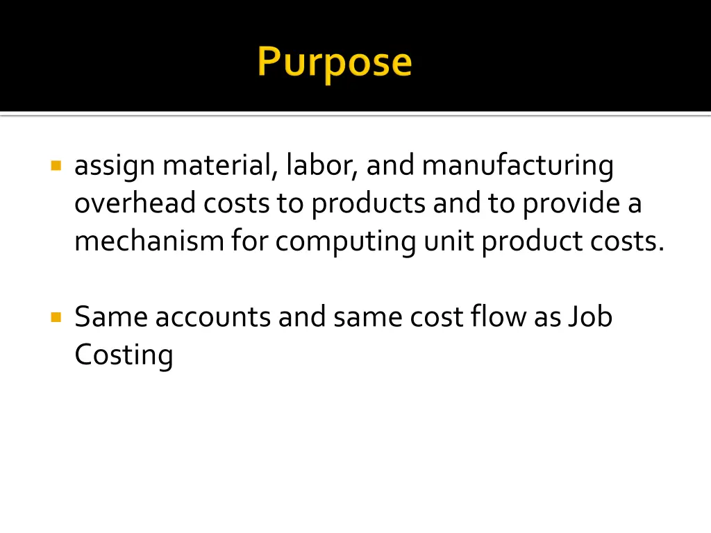 assign material labor and manufacturing overhead
