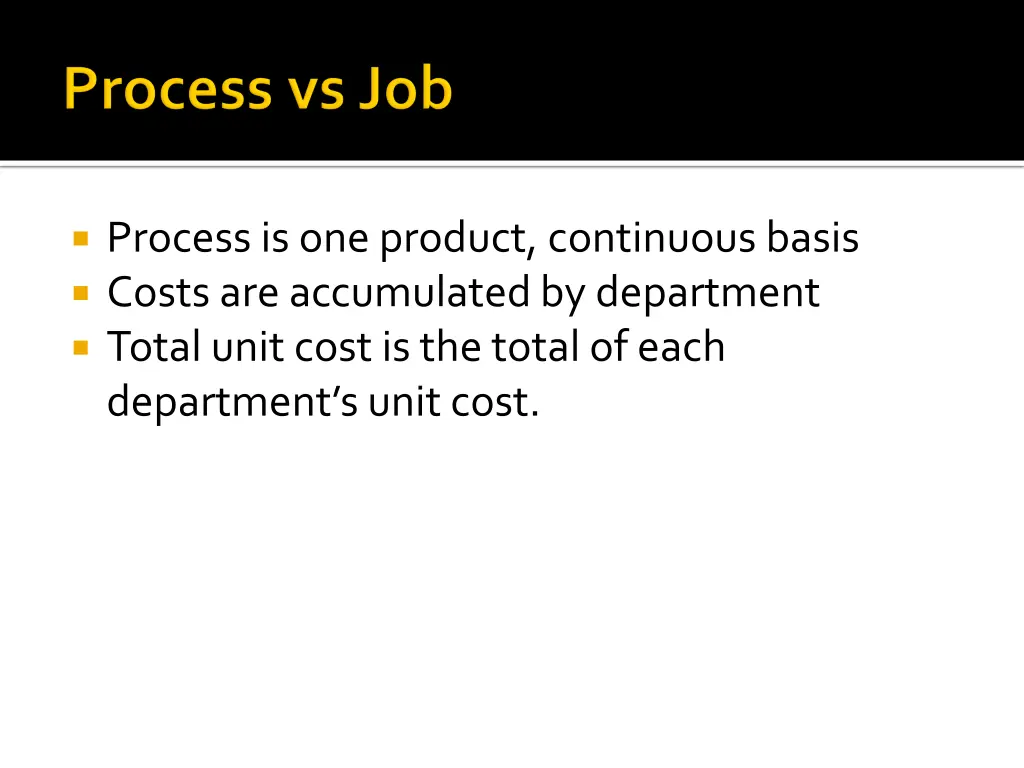 process is one product continuous basis costs