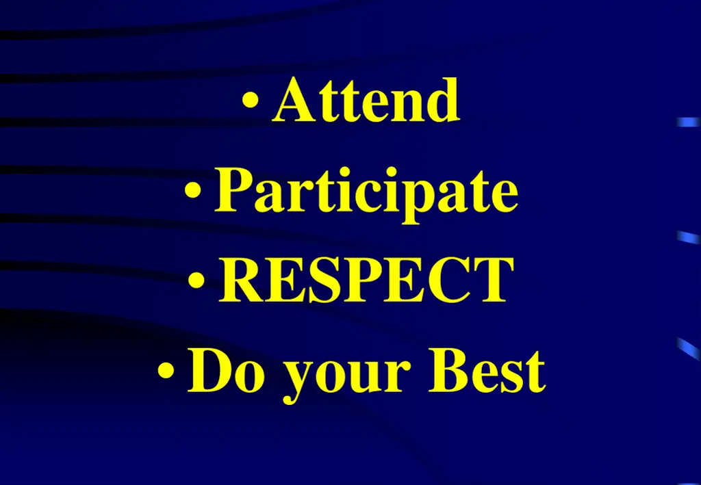 attend participate respect do your best