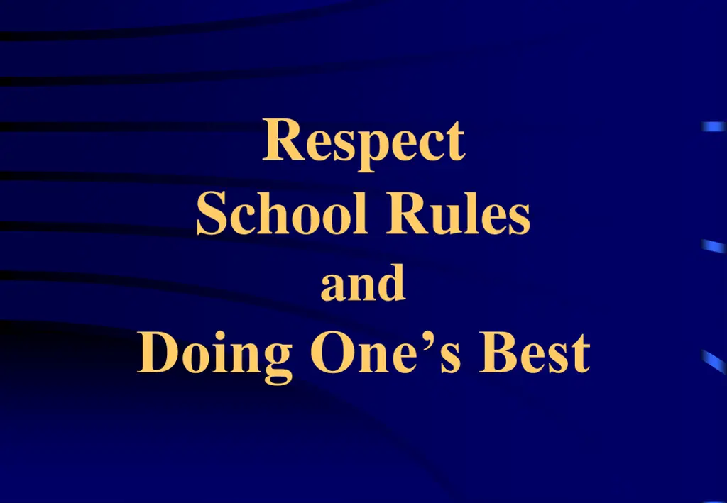 respect school rules and doing one s best