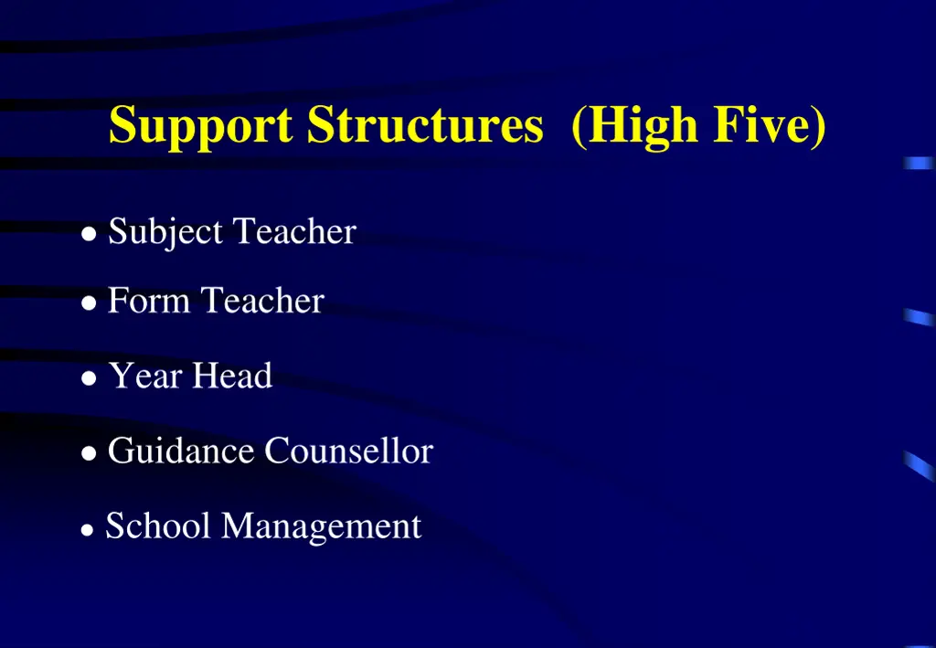 support structures high five