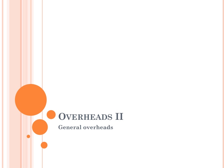 o verheads ii general overheads