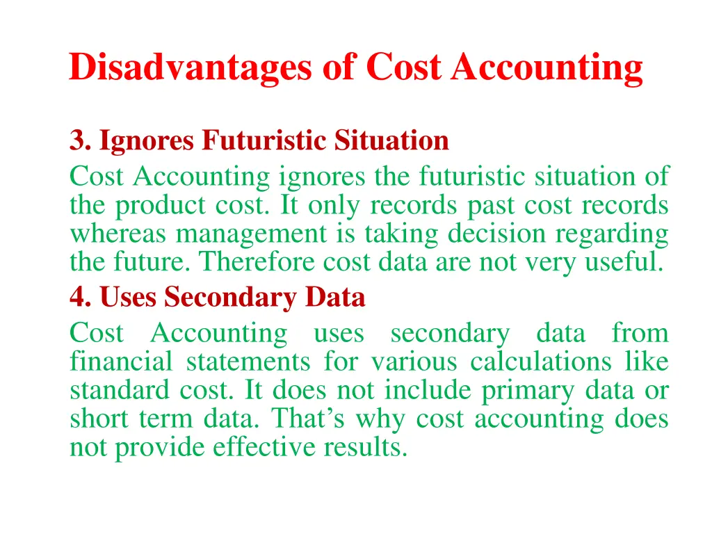 disadvantages of cost accounting 1