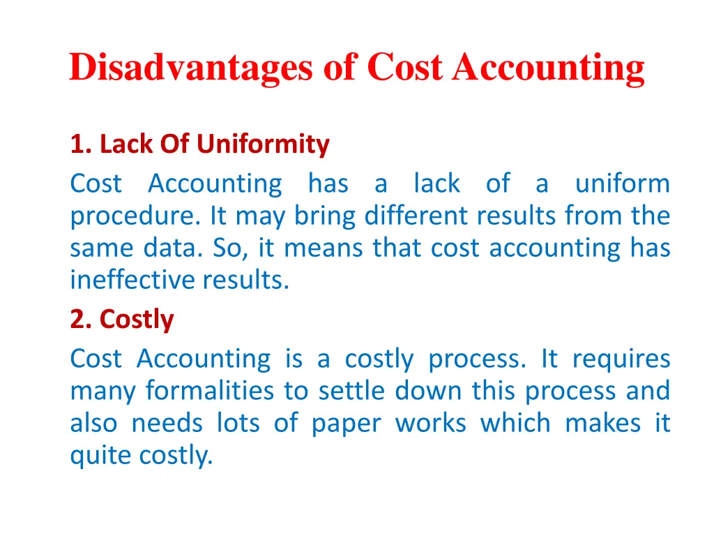 disadvantages of cost accounting