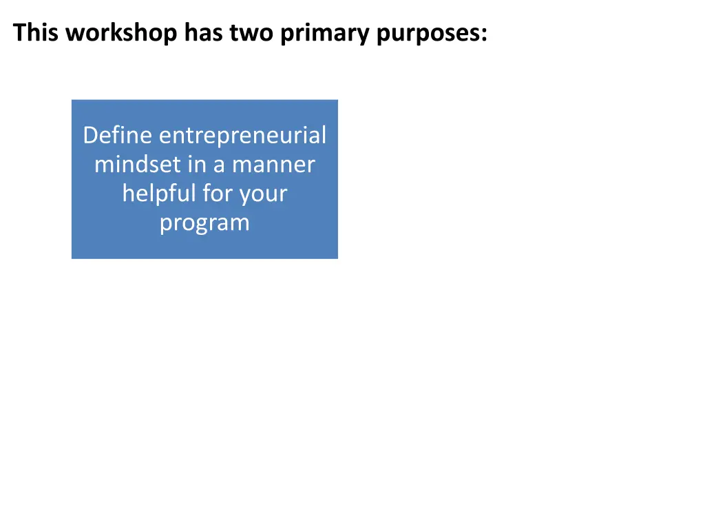 this workshop has two primary purposes