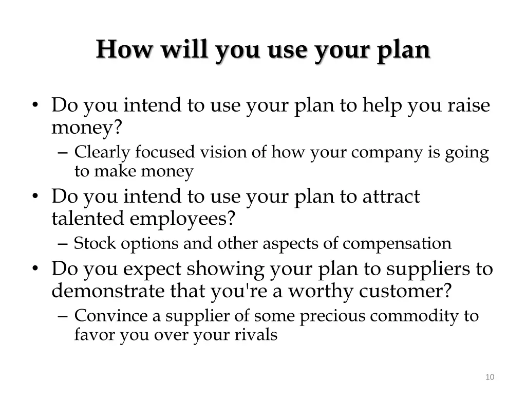 how will you use your plan