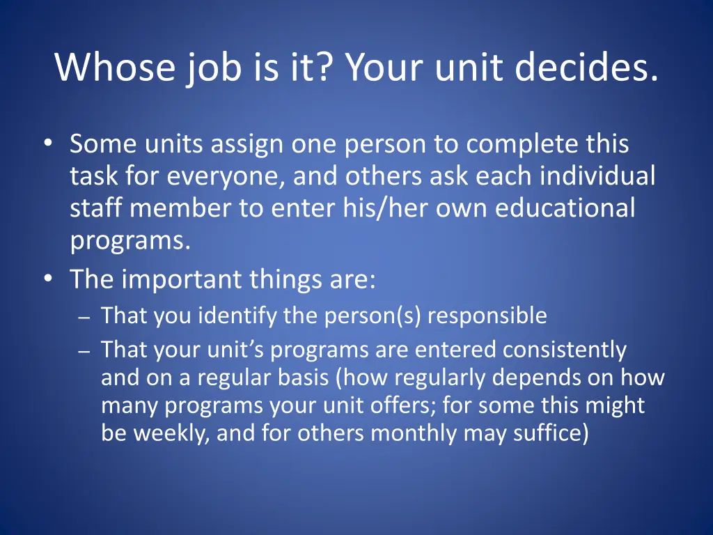 whose job is it your unit decides