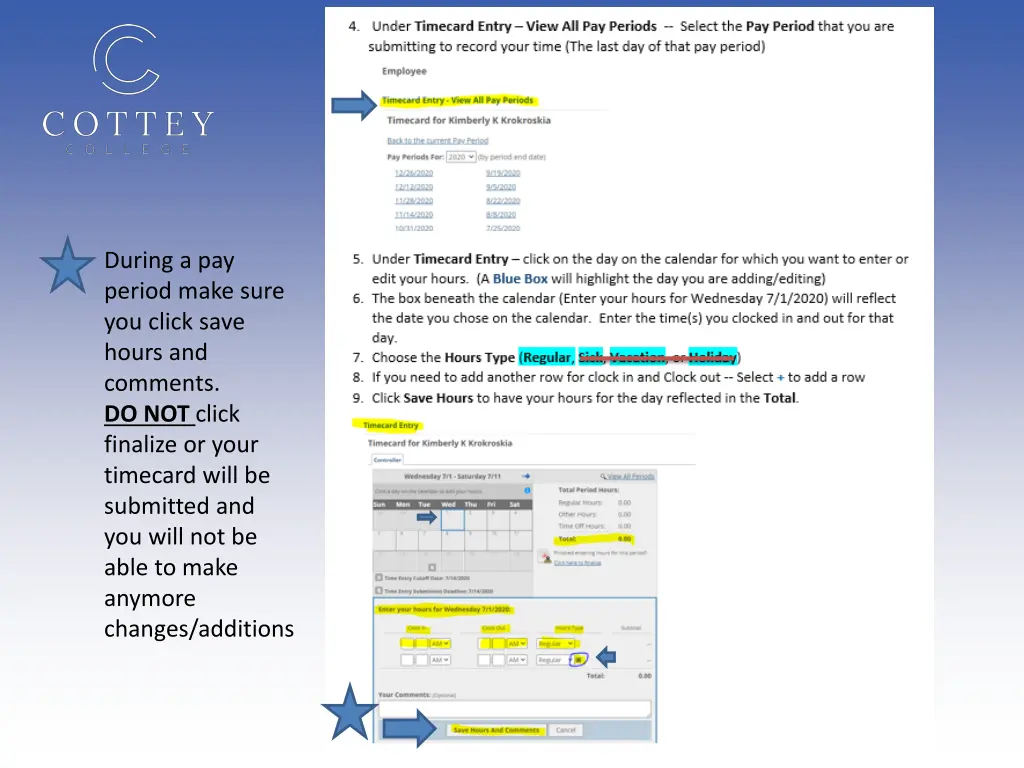 during a pay period make sure you click save
