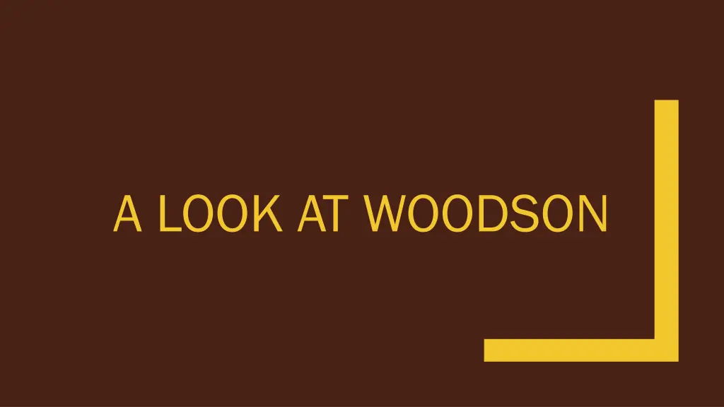 a look at woodson
