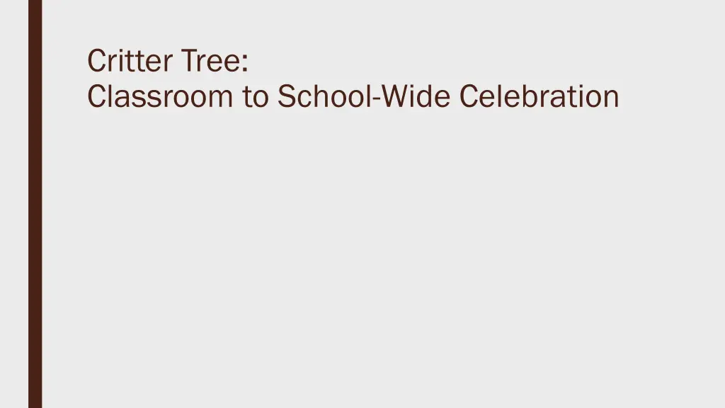 critter tree classroom to school wide celebration
