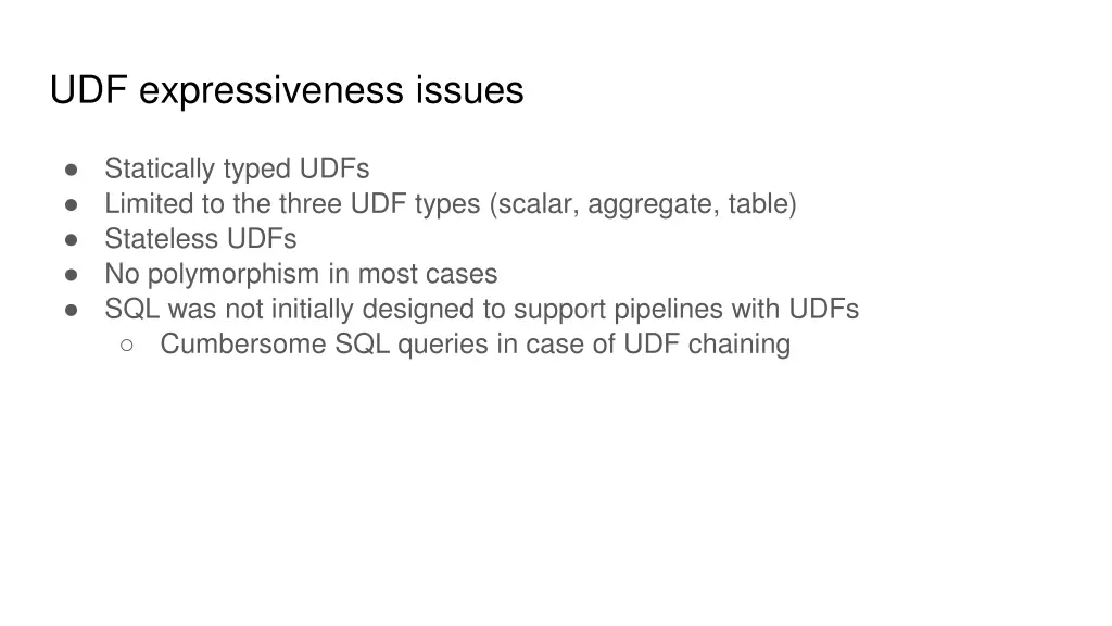 udf expressiveness issues