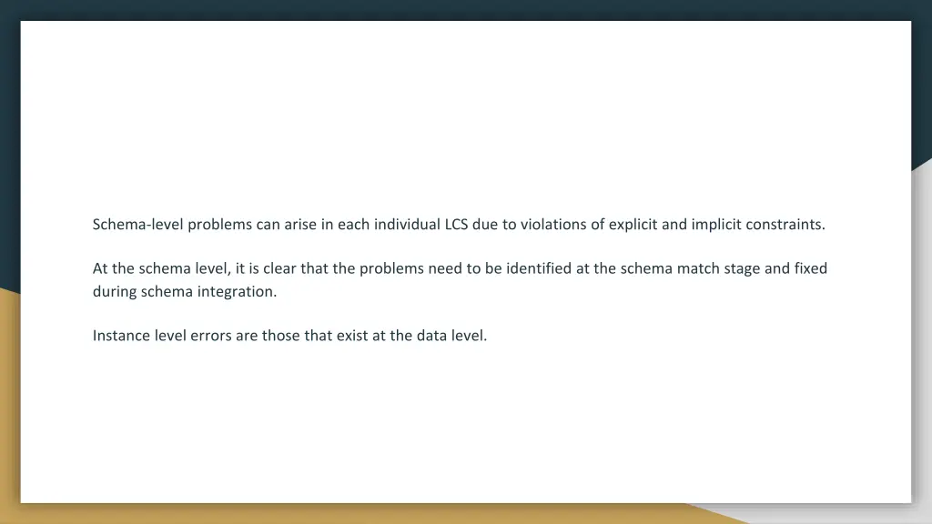schema level problems can arise in each