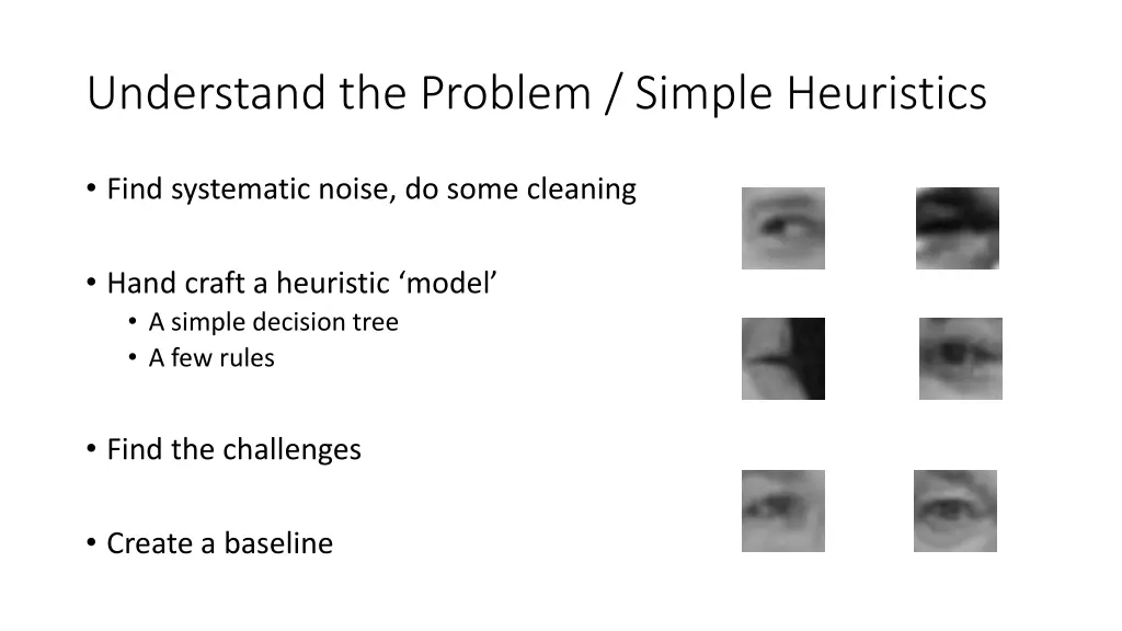 understand the problem simple heuristics