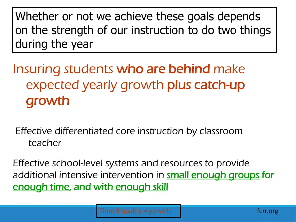 whether or not we achieve these goals depends