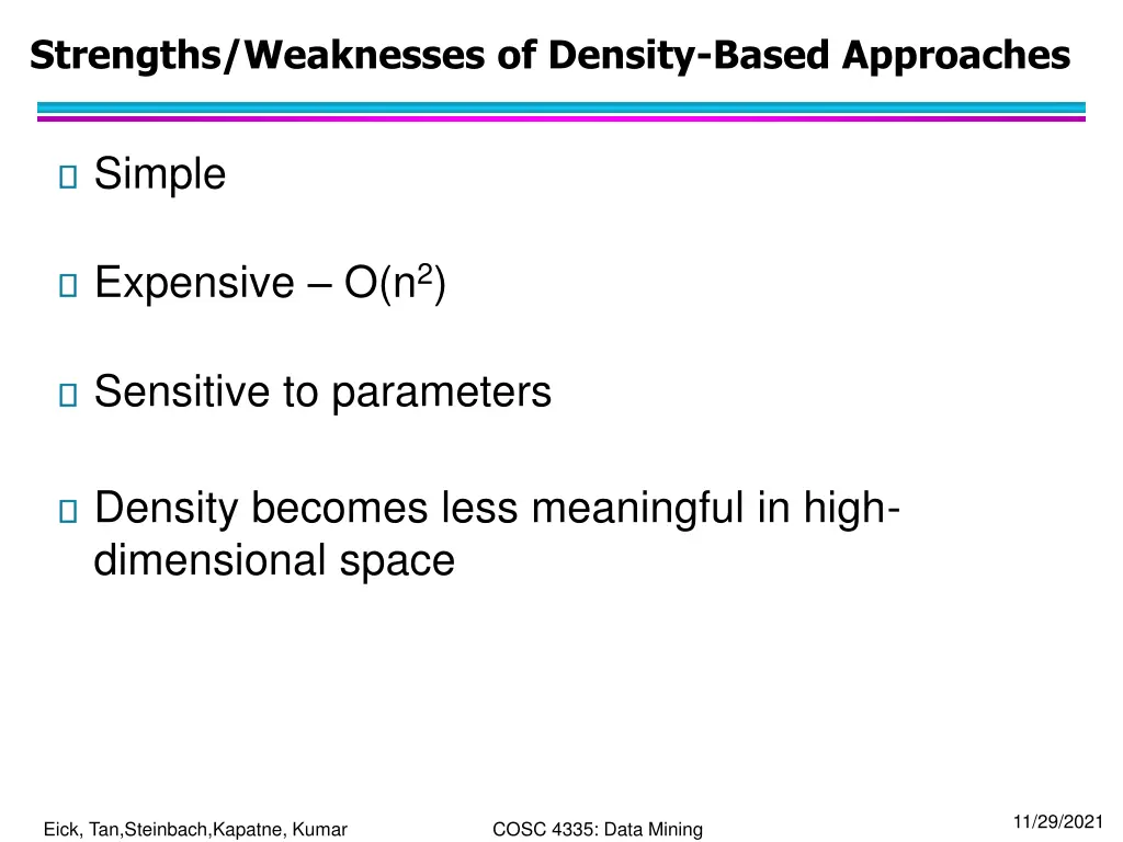strengths weaknesses of density based approaches