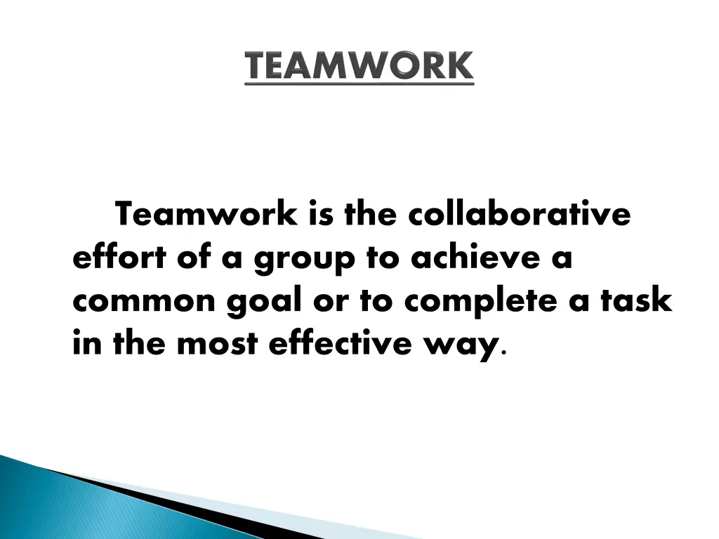 teamwork is the collaborative effort of a group