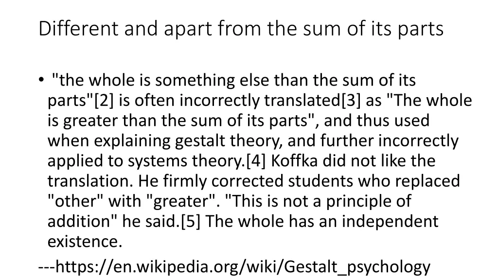 different and apart from the sum of its parts