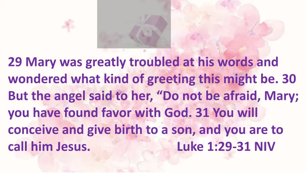 29 mary was greatly troubled at his words