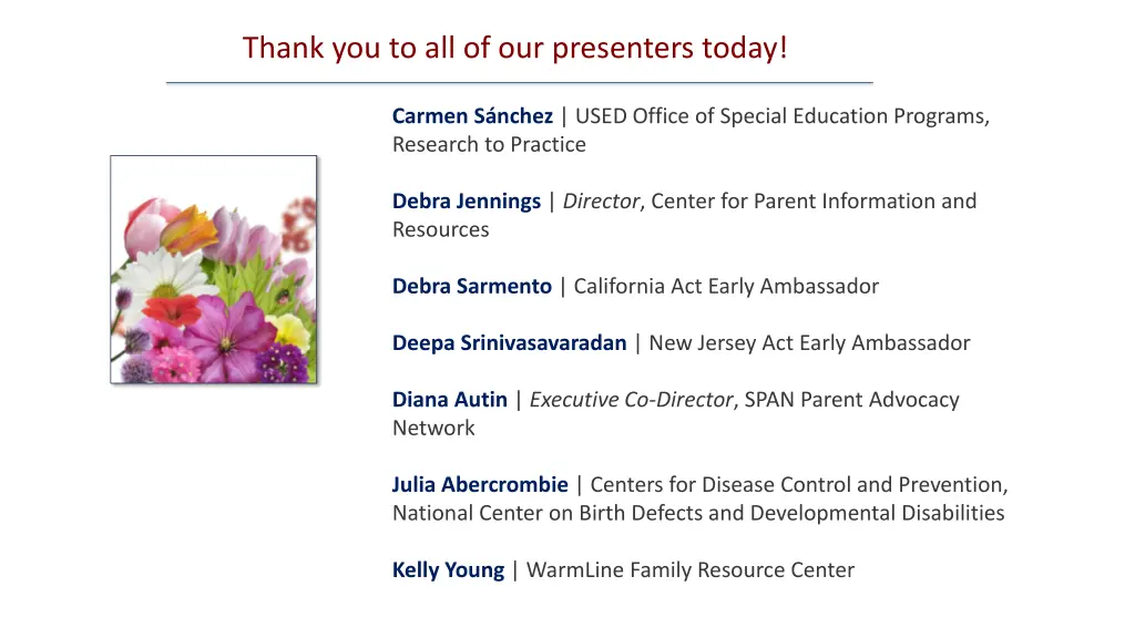 thank you to all of our presenters today